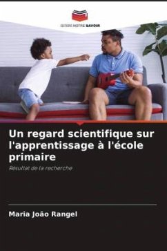 Un regard scientifique sur l'apprentissage à l'école primaire - João Rangel, Maria