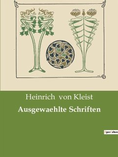 Ausgewaehlte Schriften - Kleist, Heinrich Von