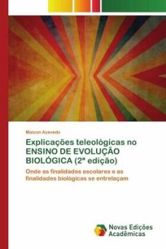 Explicações teleológicas no ENSINO DE EVOLUÇÃO BIOLÓGICA (2ª edição) - Azevedo, Maicon