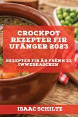 Crockpot Rezepter fir Ufänger 2023