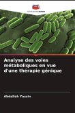 Analyse des voies métaboliques en vue d'une thérapie génique