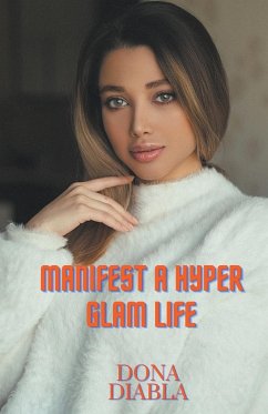 Manifest A Hyper Glam Life - Diabla, Dona