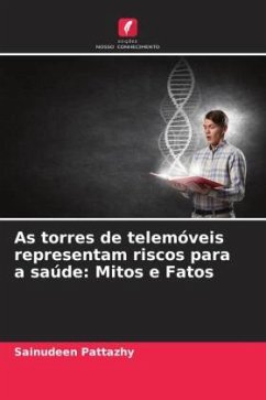 As torres de telemóveis representam riscos para a saúde: Mitos e Fatos - Pattazhy, Sainudeen