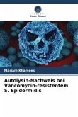 Autolysin-Nachweis bei Vancomycin-resistentem S. Epidermidis