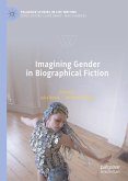 Imagining Gender in Biographical Fiction (eBook, PDF)
