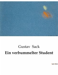 Ein verbummelter Student - Sack, Gustav