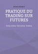 Pratiques du trading sur futures - Bild 1