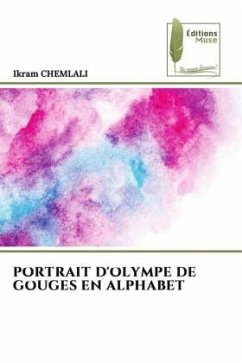 PORTRAIT D'OLYMPE DE GOUGES EN ALPHABET - CHEMLALI, Ikram