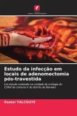 Estudo da infecção em locais de adenomectomia pós-travestida