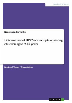 Determinant of HPV Vaccine uptake among children aged 9-14 years