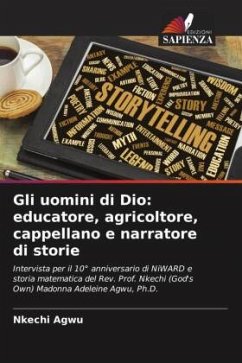 Gli uomini di Dio: educatore, agricoltore, cappellano e narratore di storie - Agwu, Nkechi