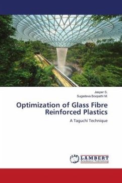 Optimization of Glass Fibre Reinforced Plastics - S., Jasper;M., Sugadeva Boopathi