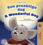 A Wonderful Day (Dutch English Bilingual Children's Book) A Wonderful Day (Dutch English Bilingual Children's Book)