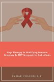 Yoga Therapy In Modifying Immune Response In HIV Seropositive Individuals