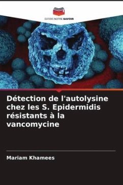 Détection de l'autolysine chez les S. Epidermidis résistants à la vancomycine - Khamees, Mariam