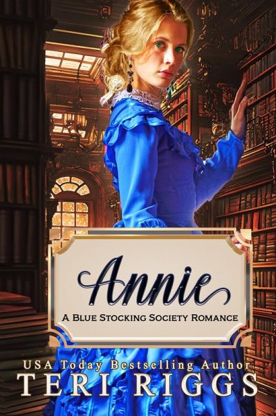 Annie (Blue Stocking Society Romance, #1) (eBook, ePUB)