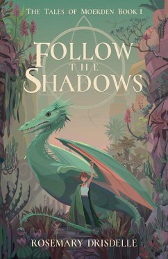 Follow the Shadows (eBook, ePUB) - Drisdelle, Rosemary