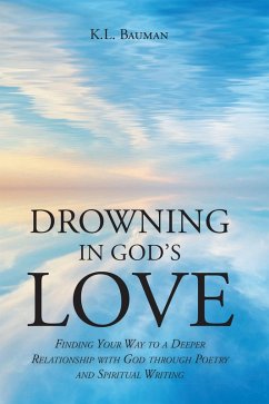 Drowning In God's Love (eBook, ePUB) - Bauman, K. L.