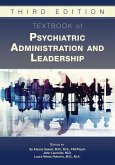 Textbook of Psychiatric Administration and Leadership (eBook, ePUB) Textbook of Psychiatric Administration and Leadership (eBook, ePUB)