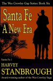 Santa Fe: A New Era (The Wes Crowley Series, #8) (eBook, ePUB)