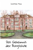 Das Geheimnis der Burgschule (eBook, ePUB)