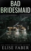 Bad Bridesmaid (Billionaire's Club, #11) (eBook, ePUB)