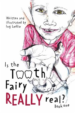 Is The Tooth Fairy Really Real? (A Mister C Book series, #1) (eBook, ePUB) - Ledlie, Ing