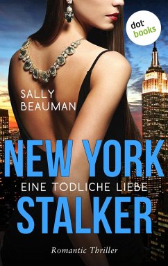 New York Stalker - Eine tödliche Liebe (eBook, ePUB) - Beauman, Sally