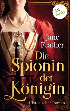 Die Spionin der Königin (eBook, ePUB) - Feather, Jane