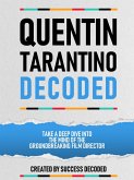 Quentin Tarantino Decoded (eBook, ePUB) Quentin Tarantino Decoded (eBook, ePUB)