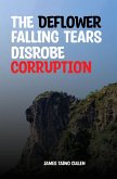 The Deflower Falling Tears Disrobe Corruption (eBook, ePUB)