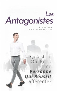 Les Antagonistes (eBook, ePUB) - Desmarques, Dan