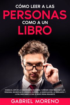 Cómo Leer A Las Personas Como A Un Libro (eBook, ePUB) - Moreno, Gabriel