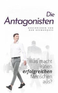 Die Antagonisten (eBook, ePUB) - Desmarques, Dan
