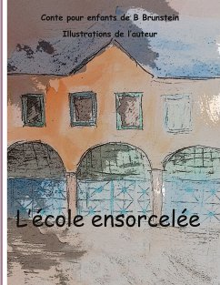 L'école ensorcelée (eBook, ePUB) - Brunstein, Bernard