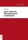 Japans regionaler Führungsanspruch in Südostasien (eBook, PDF)