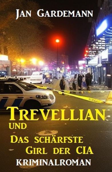 Trevellian und das schärfste Girl der CIA: Kriminalroman (eBook, ePUB)