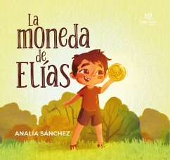 La moneda de Elías (eBook, ePUB) - Sánchez, Blanca Analía