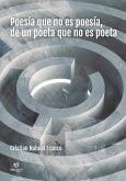 Poesía que no es poesía, de un poeta que no es poeta (eBook, ePUB)