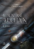 Y aun así luchan (eBook, ePUB)