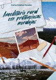 Anecdotario rural con pretenciosas moralejas (eBook, ePUB)