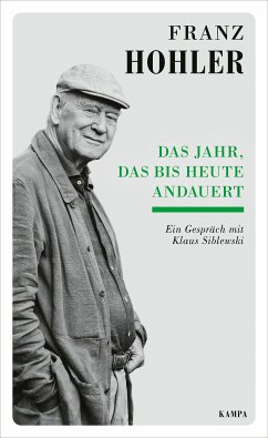 Das Jahr, das bis heute andauert (eBook, ePUB) - Hohler, Franz; Siblewski, Klaus