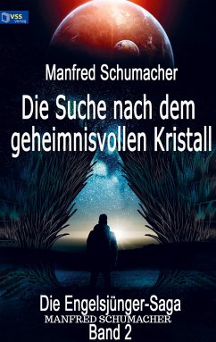 Die Suche nach dem geheimnisvollen Kristall - Schumacher, Manfred