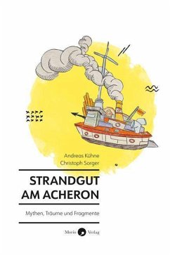 Strandgut am Acheron - Kühne, Andreas;Sorger, Christoph