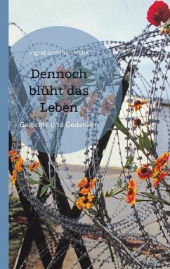 Dennoch blüht das Leben - Sommer-Frank, Ingrid