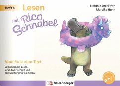 Lesen mit Rico Schnabel, Heft 4: Vom Satz zum Text - Drecktrah, Stefanie;Hahn, Mareike