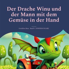 Der Drache Winu und der Mann mit dem Gemüse in der Hand - Mara, Geraldine