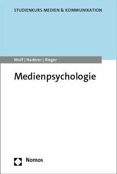 Medienpsychologie - Wulf, Tim;Naderer, Brigitte;Rieger, Diana