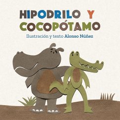 Hipodrilo y Cocopótamo (eBook, ePUB) - Núñez, Alonso
