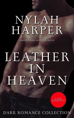 Leather in Heaven - Dark Romance Collection (eBook, ePUB) - Harper, Nylah